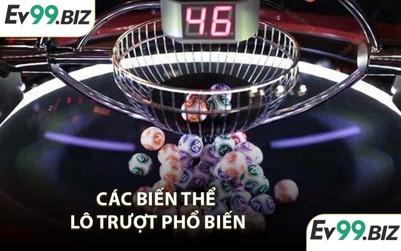 Các Biến Thể Lô Trượt Phổ Biến