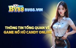 Thông tin tổng quan về game nổ hũ Candy online