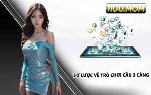 Sơ lược về trò chơi cầu 3 càng