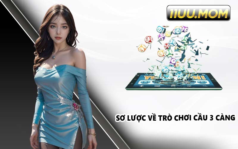Sơ lược về trò chơi cầu 3 càng